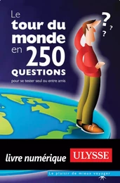 Le tour du monde en 250 questions