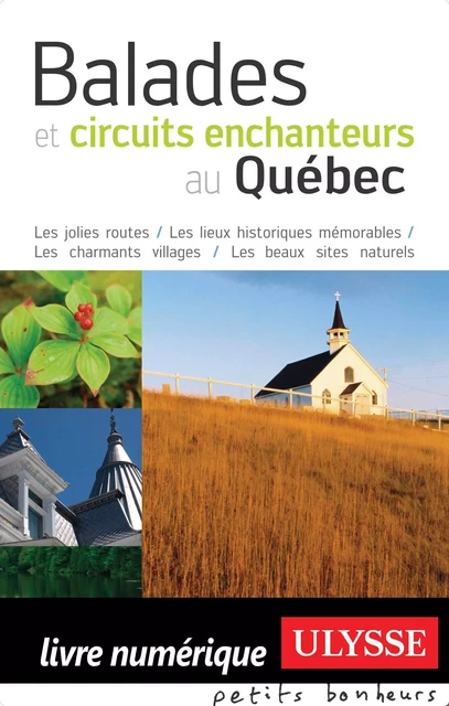 Balades et circuits enchanteurs au Québec -  Collectif - Ulysse