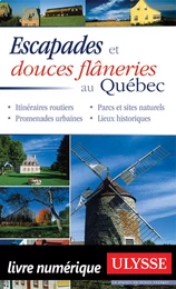 Escapades et douces flaneries au Québec