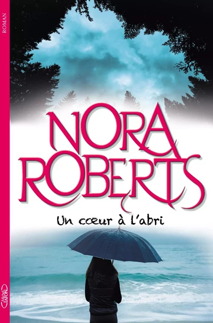 Un coeur à l'abri - Nora Roberts - Michel Lafon