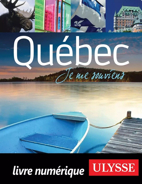 Québec, je me souviens -  Collectif - Ulysse