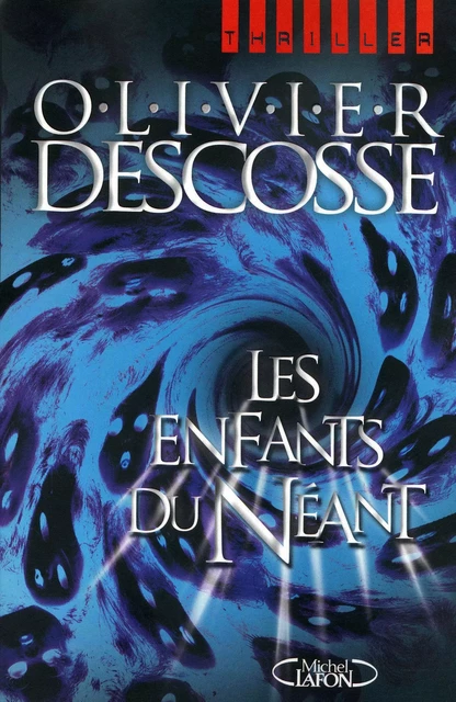 Les enfants du néant - Olivier Descosse - Michel Lafon