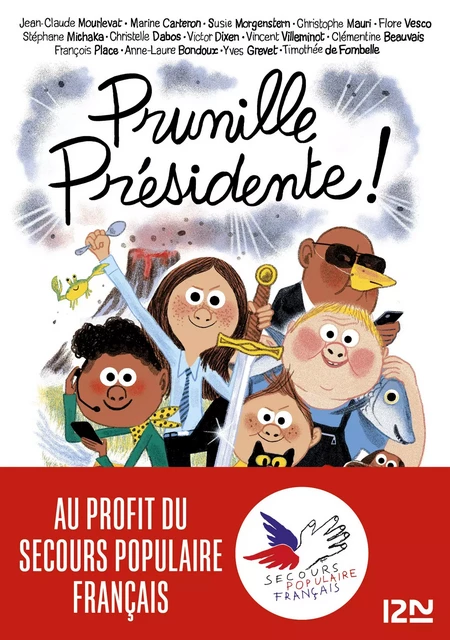 Si on chantait ? - tome 02 : Prunille présidente -  Collectif, Clémentine Beauvais, Anne-Laure Bondoux, Marine Carteron, Christelle Dabos, Victor Dixen, Timothée de Fombelle, Yves Grevet, Christophe Mauri, Stéphane Michaka, Susie Morgenstern, Jean-Claude Mourlevat, François Place, Julia Thévenot, Flore Vesco, Vincent Villeminot - Univers Poche