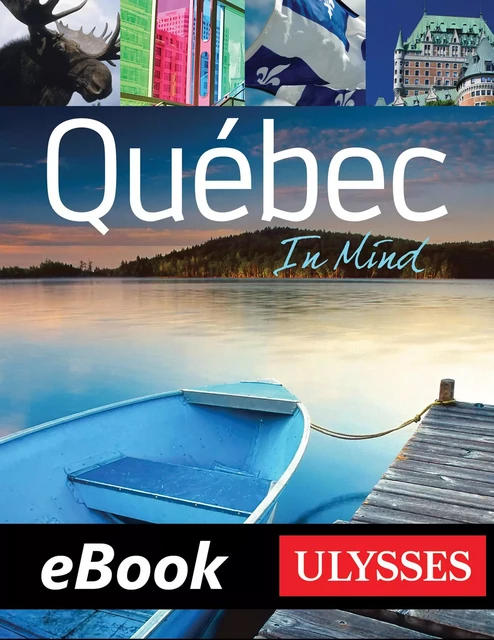 Quebec in mind -  Collectif - Ulysse