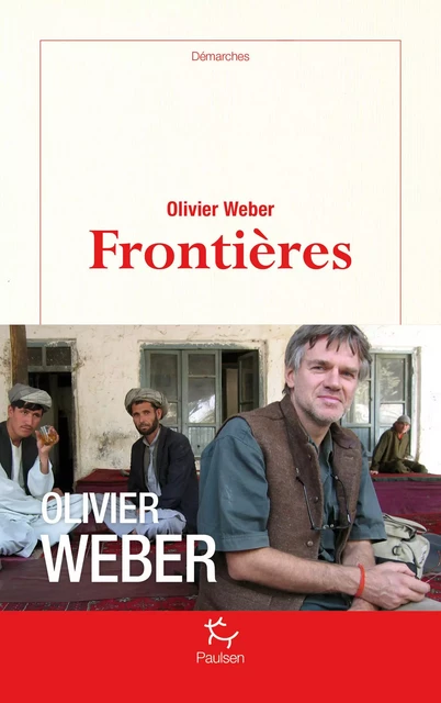 Frontières - Olivier Weber - PAULSEN