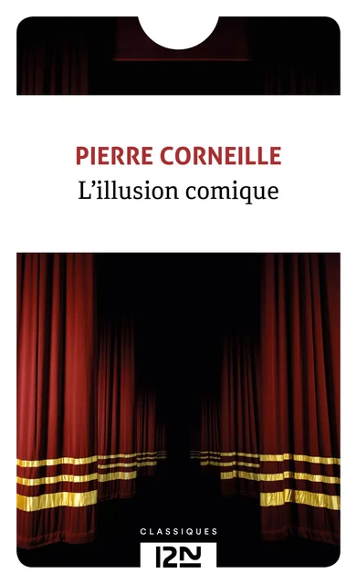 L'Illusion comique - Pierre Corneille - Univers Poche