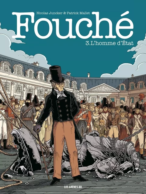 Fouché - Tome 3 L'Homme d'Etat - Patrick Mallet, Nicolas Juncker - Groupe Margot