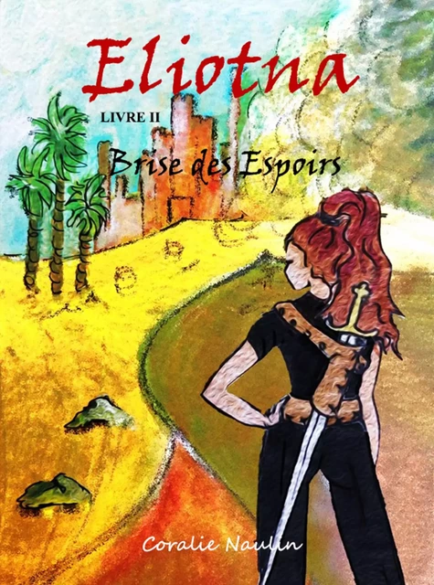 Eliotna Livre II - Coralie Naulin - Librinova