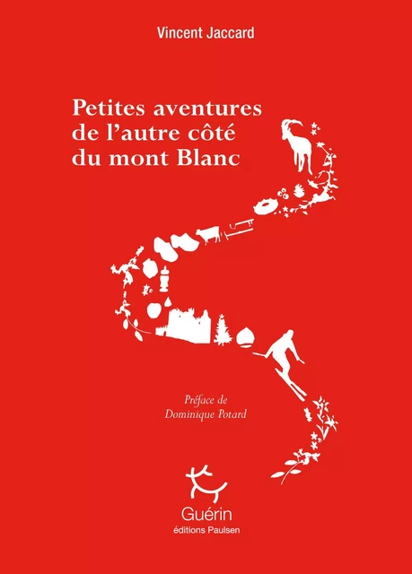 Petites aventures de l'autre côté du Mont Blanc - Vincent Jaccard - PAULSEN