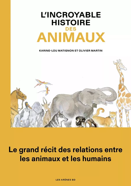 L'Incroyable histoire des animaux - Karine Lou Matignon - Groupe Margot