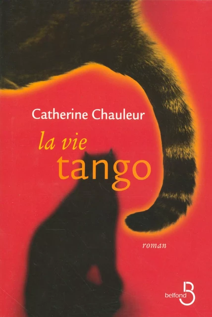 La Vie tango - Catherine Chauleur - Place des éditeurs