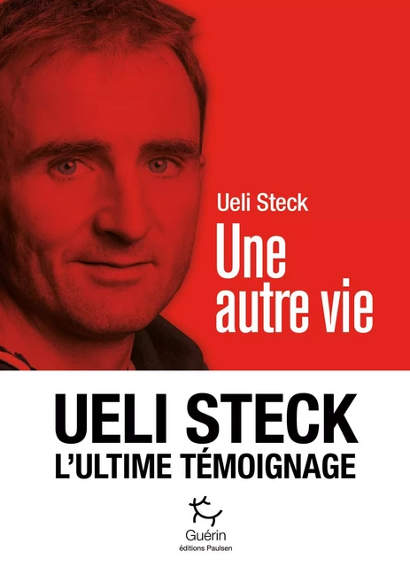 Une autre vie - Ueli Steck - PAULSEN