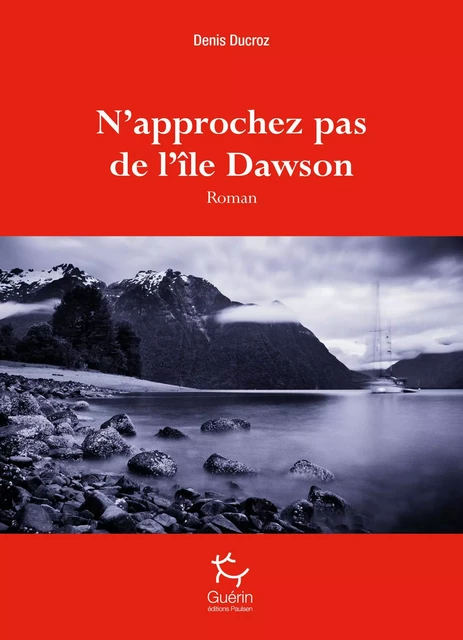 N'approchez pas de l'île Dawson - Denis Ducroz - PAULSEN