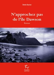 N'approchez pas de l'île Dawson