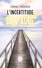 L’incertitude de l’aube