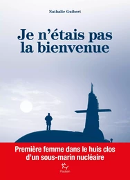 Je n'étais pas la bienvenue