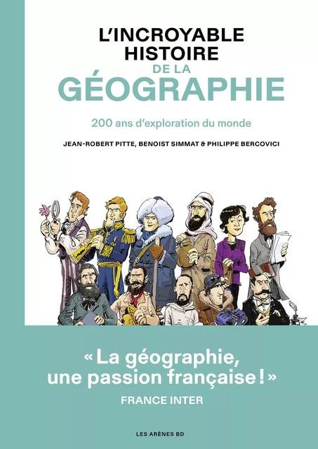 L'Incroyable histoire de la géographie - Benoist Simmat, Jean-Robert Pitte - Groupe Margot