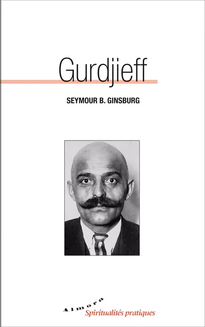 Gurdjieff - Seymour B. Ginsburg - Dervy