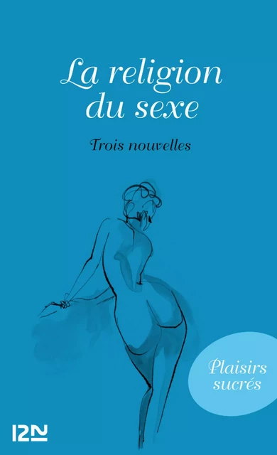 La religion du sexe - Domenico Batacchi, Jean Baptiste Boyer d'Argens - Univers Poche