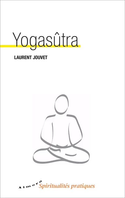 Yogasûtra - Laurent Jouvet - Dervy