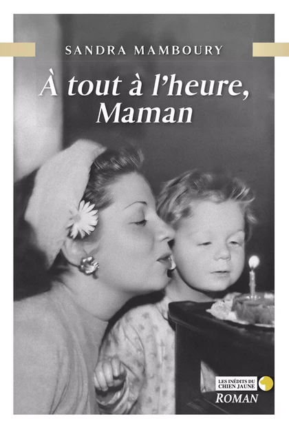 À tout à l'heure, maman - Sandra Mamboury - CoJPresse