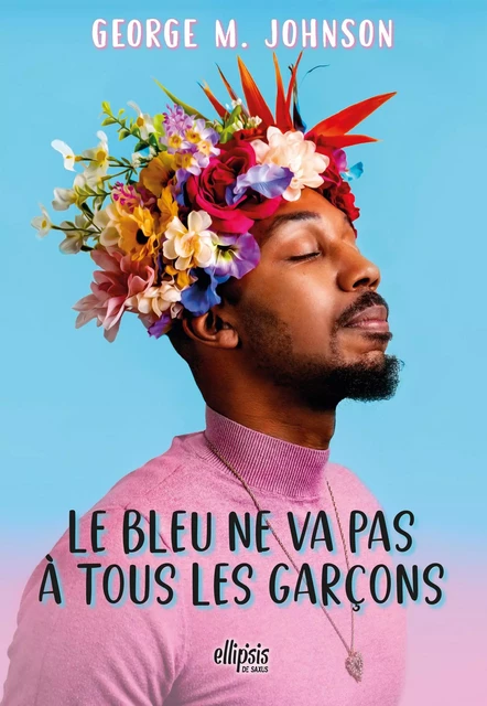 Le bleu ne va pas à tous les garçons (ebook) - George M Johnson - Eilean Books