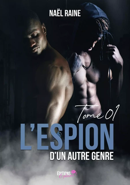 L'espion d'un autre genre - Tome 1 - Naël Raine - Ô Plaisir