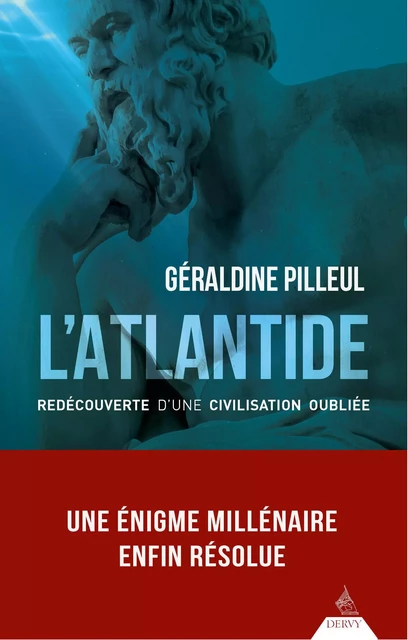 L'Atlantide - Redécouverte d'une civilisation oubliée - Géraldine Pilleul - Dervy