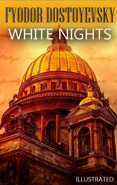 White Nights. Illustrated - Fyodor Dostoyevsky - Andrii Ponomarenko