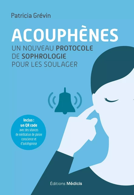 Acouphènes - un nouveau protocole de sophrologie pour les soulager - Patricia Grévin - Dervy