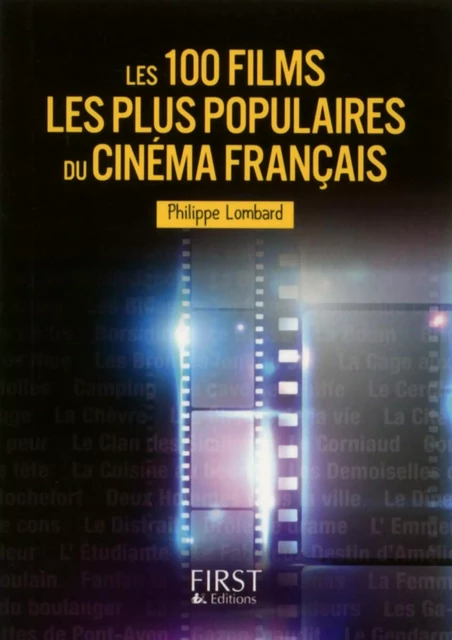 Petit Livre de - Les 100 films les plus populaires du cinéma français - Philippe Lombard - edi8