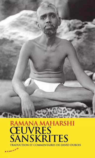 Oeuvres sanskrites - Ramana Maharshi - Dervy