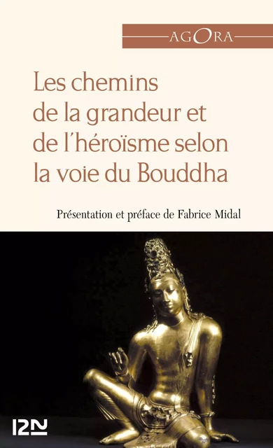 Les chemins de la grandeur et de l'héroïsme selon la voie du Bouddha -  Anonyme - Univers Poche