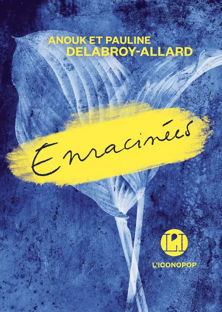 Enracinées - Pauline Delabroy-Allard, Anouk Delabroy-Allard - Groupe Margot