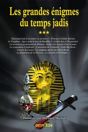 Les Grandes Enigmes du temps jadis - T3