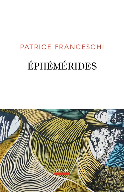 Éphémérides - Patrice Franceschi - Place des éditeurs