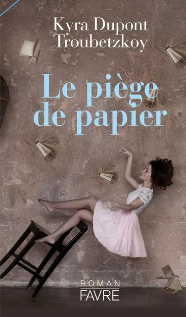 Le piège de papier - Kyra Dupont Troubetzkoy - Groupe Libella