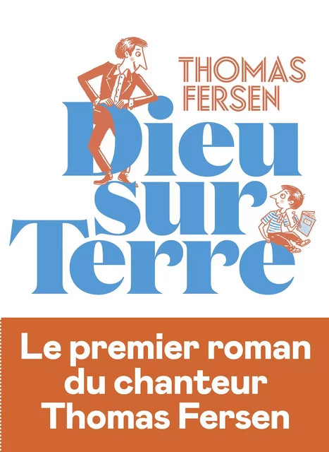 Dieu sur Terre - Thomas Fersen - Groupe Margot