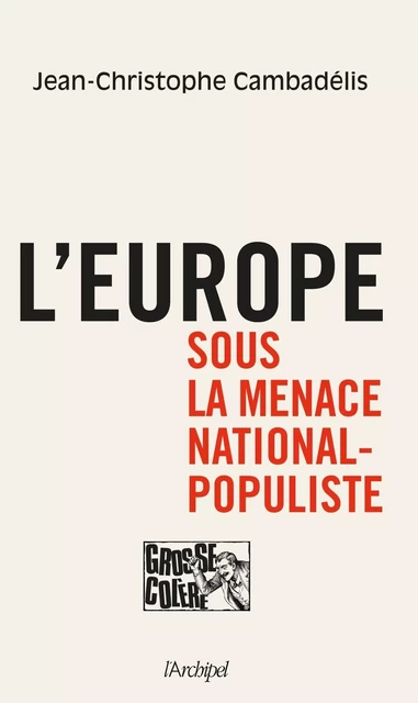 L'Europe sous la menace national-populiste - Jean-Christophe Cambadélis - L'Archipel