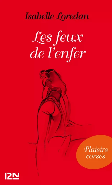 Les feux de l'enfer - Isabelle Loredan - Univers Poche