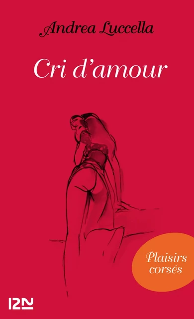 Cri d'amour - Andrea Luccella - Univers Poche