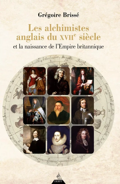 Les alchimistes anglais du XVIIe siècle et la naissance de l'Empire britannique - Grégoire Brissé - Dervy