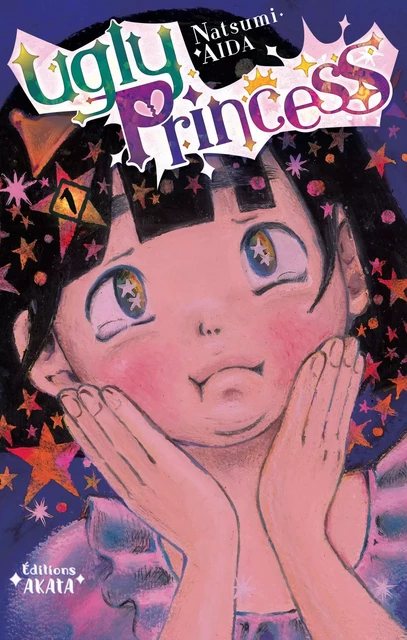 Ugly Princess - tome 1 - Natsumi Aida - Akata