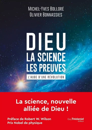 Dieu - La science - Les preuves - Michel-Yves Bolloré, Olivier Bonnassies - Tredaniel