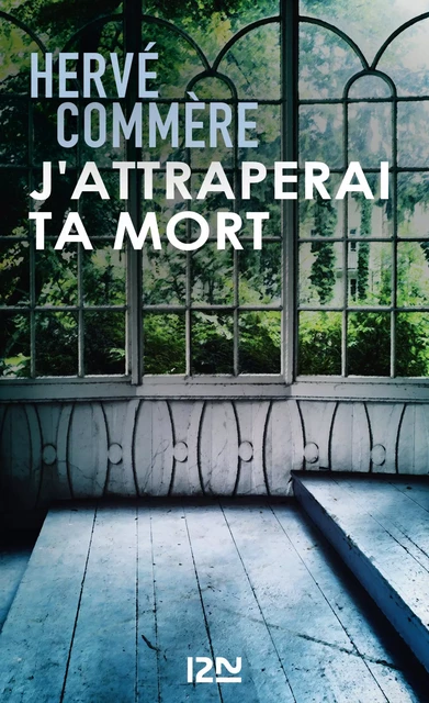 J'attraperai ta mort - Hervé Commère - Univers Poche