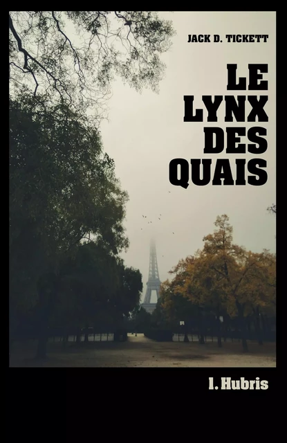 Le Lynx des Quais - Jack D. Tickett - Librinova