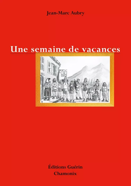 Une semaine de vacances - Jean-Marc Aubry - PAULSEN