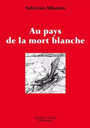 Au pays de la mort blanche