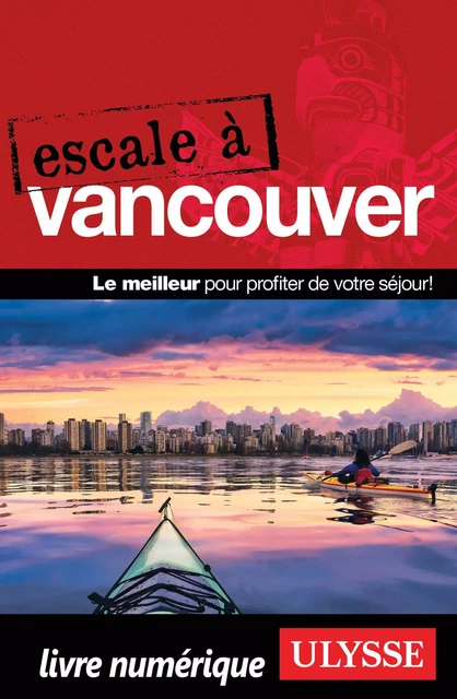 Escale à Vancouver -  Collectif Ulysse - Ulysse