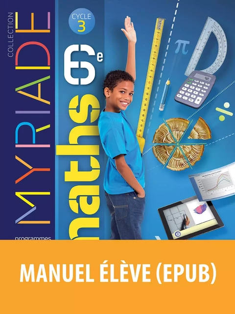 Myriade - Mathématiques 6e - Marc Boullis, Fedele Annicchiarico, Elodie Herrmann, Martine Lafon, Yvan Monka, Stéphane Percot - Bordas